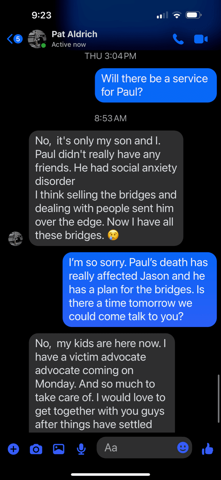 Pat: 'I have a lot of rainbow bridges to sell. I think selling the bridges and dealing with people sent him over the edge.'